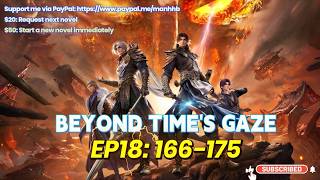 【Dubbing】Beyond Time's Gaze EP18 | Chapter 166 to 175 | Full Audiobook | Beyond the Timescape (光阴之外)