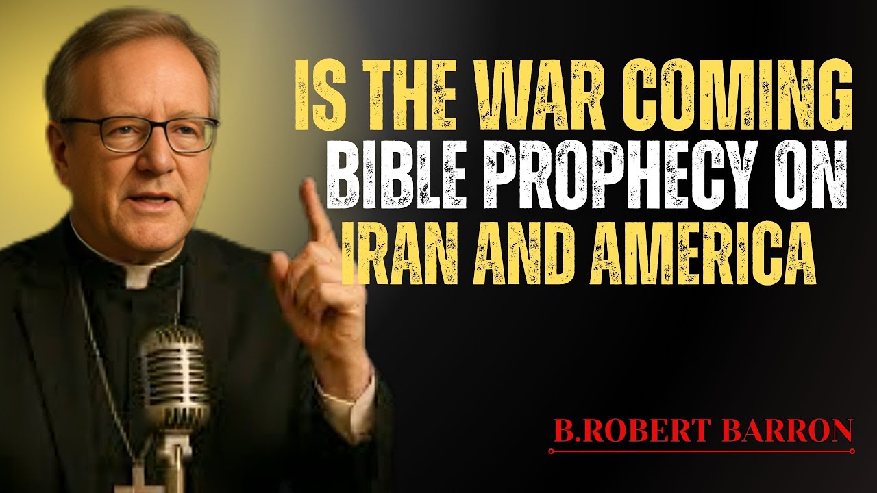 IS THE WAR COMING? Bible Prophecy on Iran and America | Bishop Robert Barron A POWERFULL MESSAGE