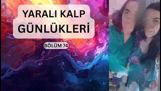 Kimler Biliyordu, Neden Sustular? Yaralı Kalp Günlükleri 74