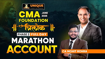CMA Foundation June 25 | Trilok Phase 2 | Full day Marathon | ACCOUNTS | CA MOHIT ROHRA PART 2