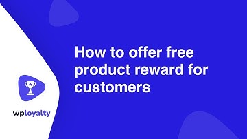 How to Offer Free Product Reward for Customers?