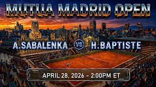 [🔴LIVE] Sabalenka vs Baptiste | Quarterfinals | WTA Madrid 2026 Live Score &amp; Match Stats