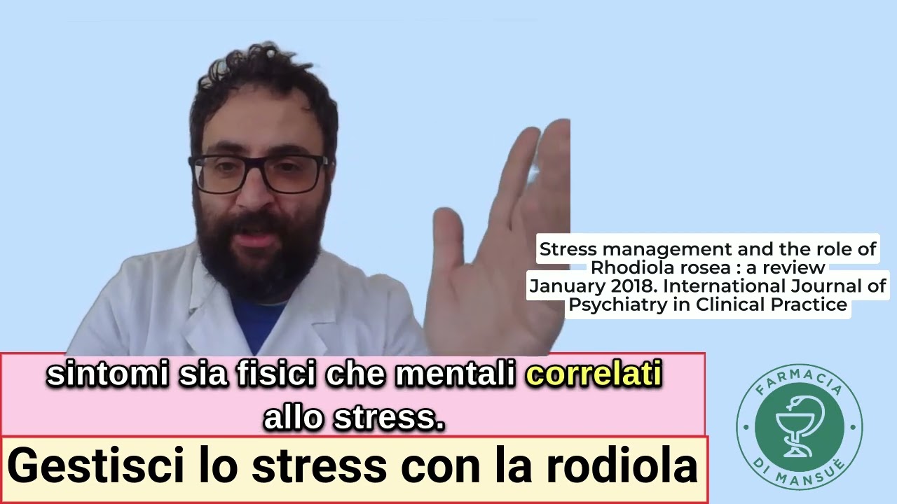 GESTISCI LO STRESS CON LA RODIOLA - EVIDENZE SCIENTIFICHE