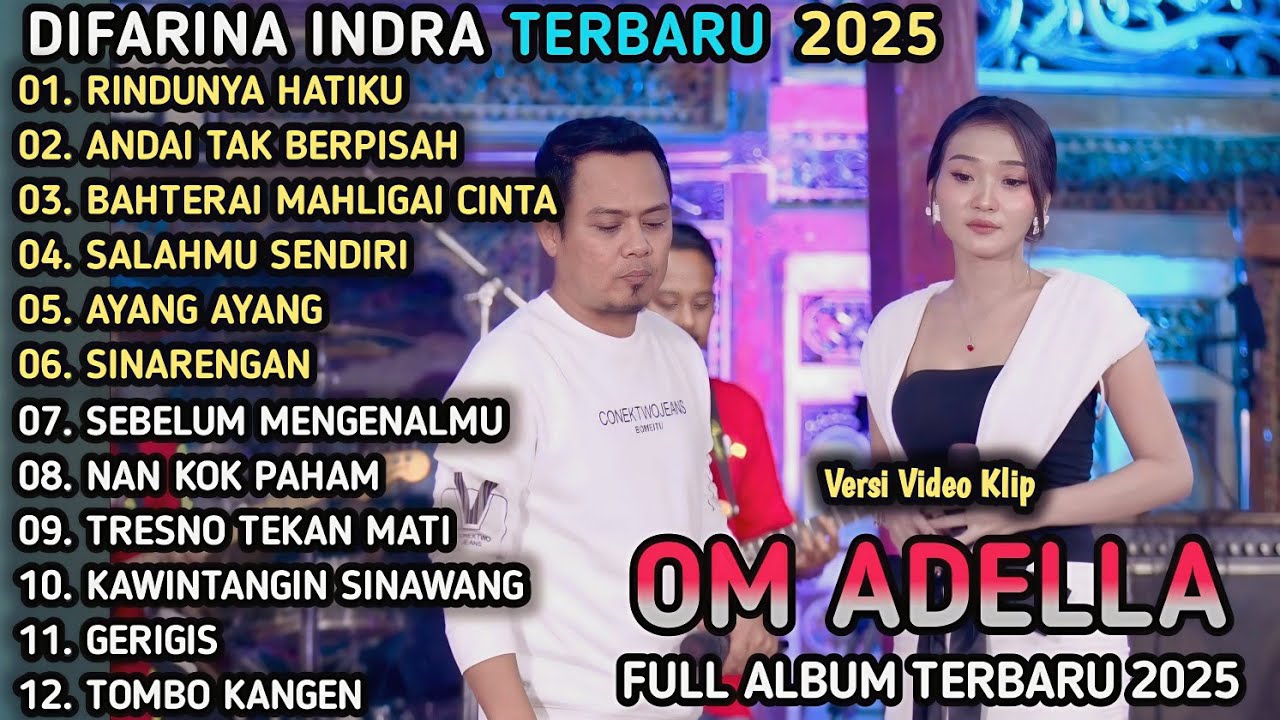 OM ADELLA TERBARU 2025 - RINDUNYA HATIKU, ANDAI TAK BERPISAH - Difarina Indra Ft Fendik Adella
