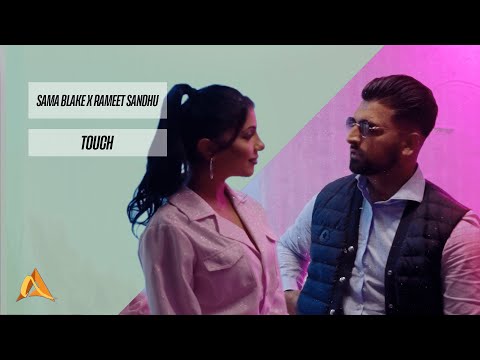 Sama Blake x Rameet Sandhu - Touch (Official Music Video)