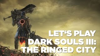 hrajte-s-nami-dark-souls-iii-the-ringed-city