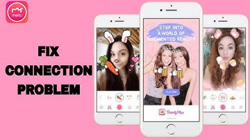 How To Fix And Solve Connection Problem On Meitu App | Final Solutiont