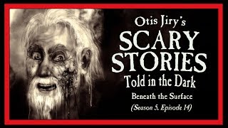 "Beneath the Surface" S5E14 💀 Scary Stories Told in the Dark (Horror Podcast) Creepypastas