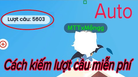 Cách kiếm lượt câu trên Fishing PT Auto câu cá Play Together