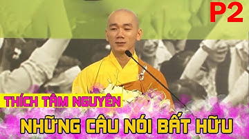 Tổng hợp những câu nói hay của thầy Thích Tâm Nguyên #2 || Phật Giáo Việt Nam