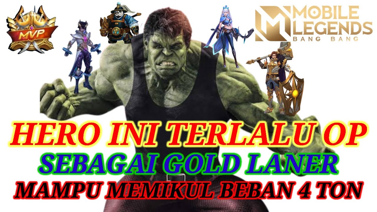 HERO INI TERALU OP SEBAGAI GOLD LANER - Mobile Legend - YouTube