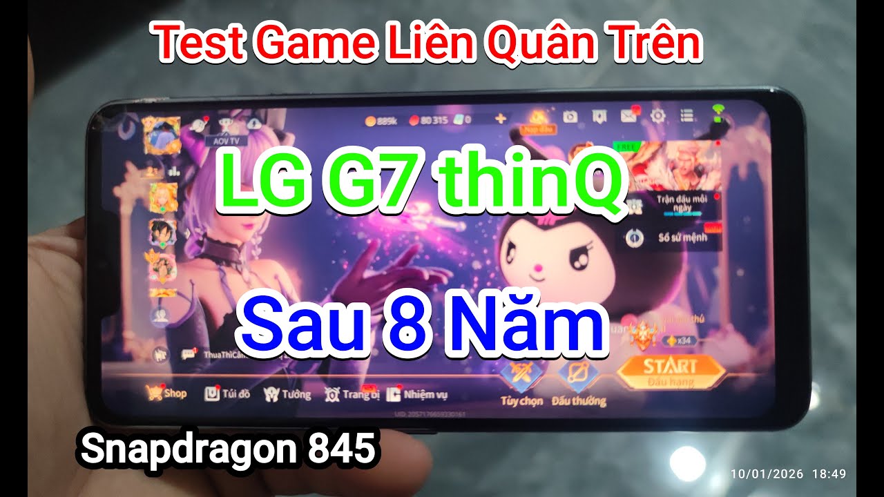 Test Game Liên Quân Trên LG G7 ThinQ - Sau 8 Năm