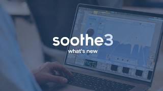 SOOTHE 3 Out Now! - ALL New Features, Upgrade Pricing & More