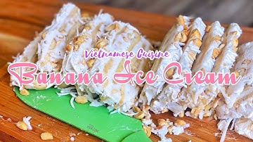 VLog 61: Homemade Vietnamese Banana Ice Cream - Kem Chuối
