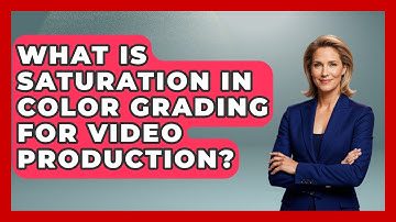 What Is Saturation In Color Grading For Video Production? - Video And Design Saas Solution