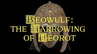 "Beowulf: The Harrowing of Heorot, A Literary Analysis"