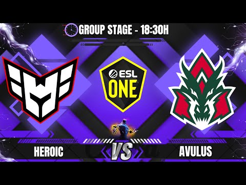 [BR] HEROIC X AVULUS  - ESL ONE RALEIGH - GRUPOS - @VINI @JAPALOKY