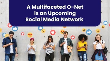 #ONPASSIVE | O-Net is an innovative social media networking platform