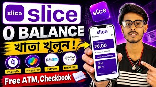 Slice Bank Account Opening। Slice Savings Account।Slice Zero Balance Account Opening Bangla 2026