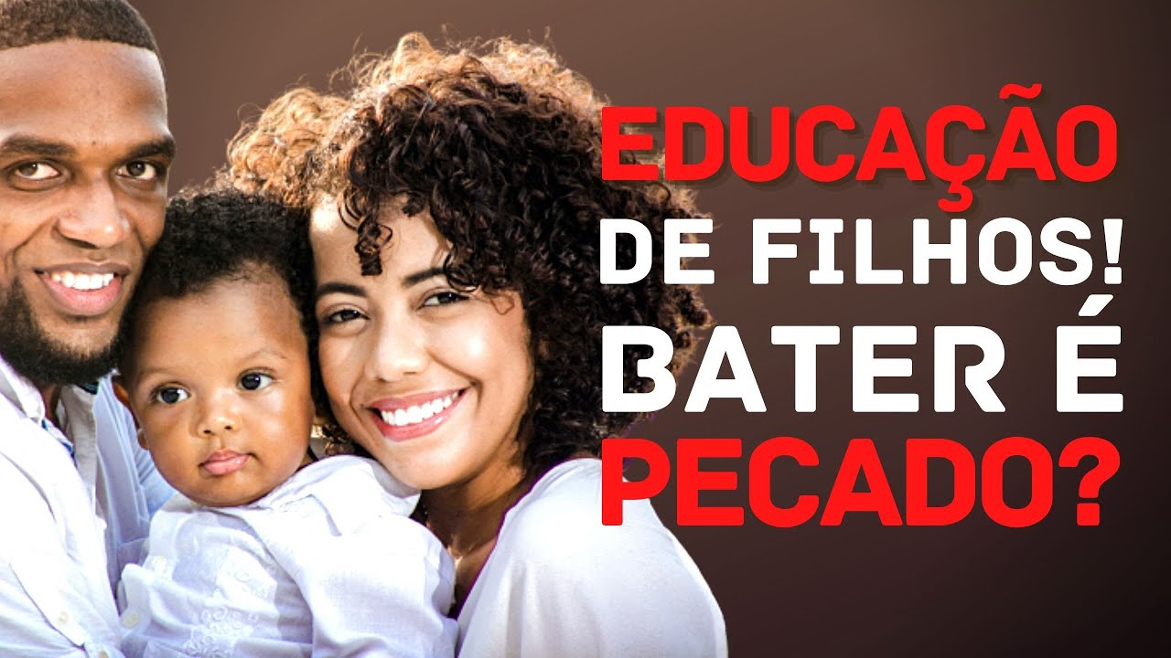 É PECADO BATER NOS FILHOS? Descubra o Que a Bíblia Diz sobre ...
