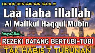 Merinding.. Berjuta Manfaat Dzikir Laa Ilaha Illallah Al Malikul Haqqul Mubin (Pembuka Pintu Rezeki)