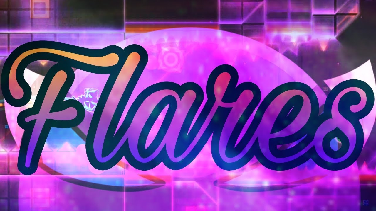 Geometry Dash - "Flares" 100% (Epic Easy Demon) By Nexender | AstheriX