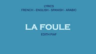 LA FOULE - Edith Piaf (French, English, Spanish & Arabic Lyrics)