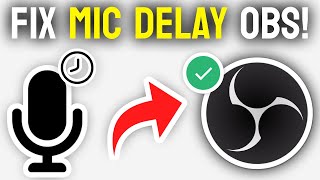 How to FIX Mic Delay OBS - Full Guide