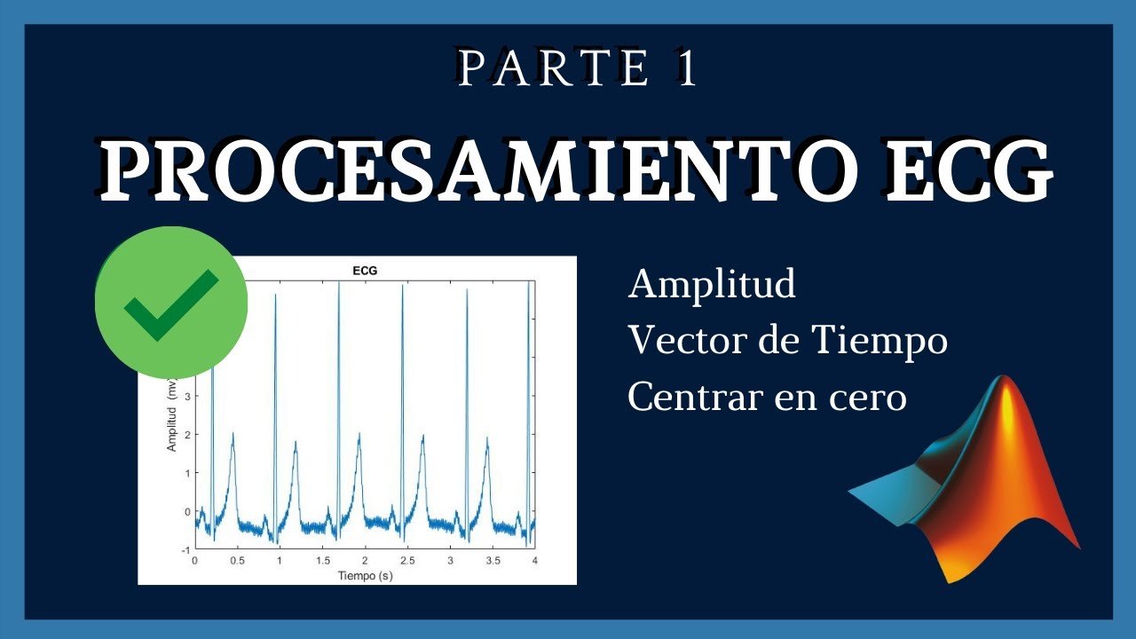 PRE-PROCESAMIENTO ECG 2021 MATLAB | Ganancia & Fs | Parte 1