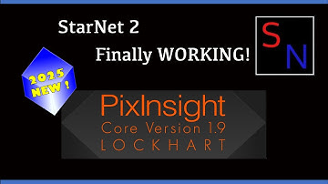 StarNet2: Installation in PixInsight 1.9 LOCKHART!