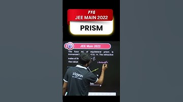 Prism PYQ JEE Main 2022 🔺 | Score Easy in Ray Optics! #ZigyanOfficial #JEEMain2026