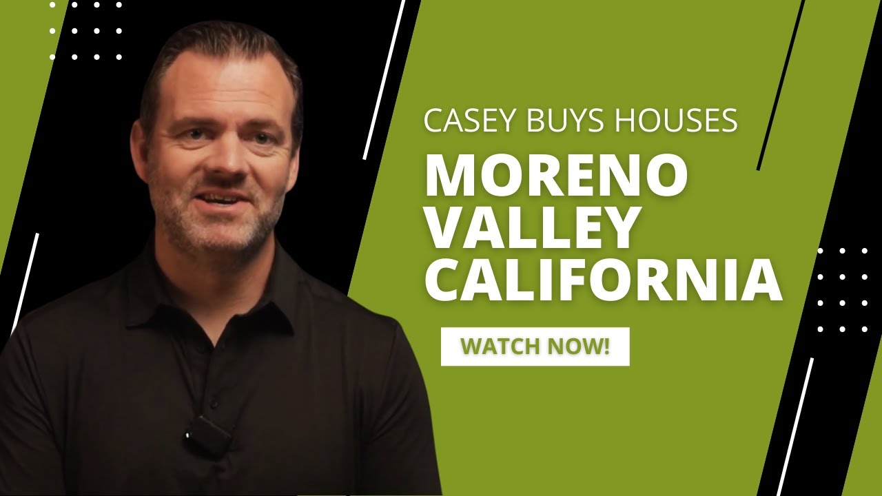 Sell My House Fast in Moreno Valley | Cash Home Buyers