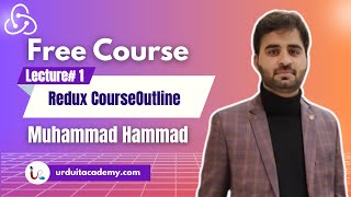 🚀 Redux Lecture 1 – Redux Course Outline | URDU IT ACADEMY