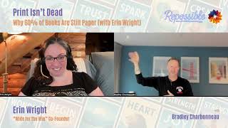 Print Isn’t Dead: Why 60% of Books Are Still Paper (with Erin Wright)