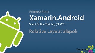 Xamarin.Android SHOT - Relative Layout alapok