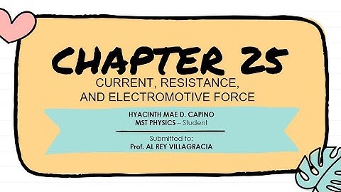 (PHY567M) Chapter 25: Current, Resistance , and Electromotive Force