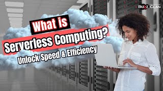 What is Serverless Computing A Comprehensive Guide