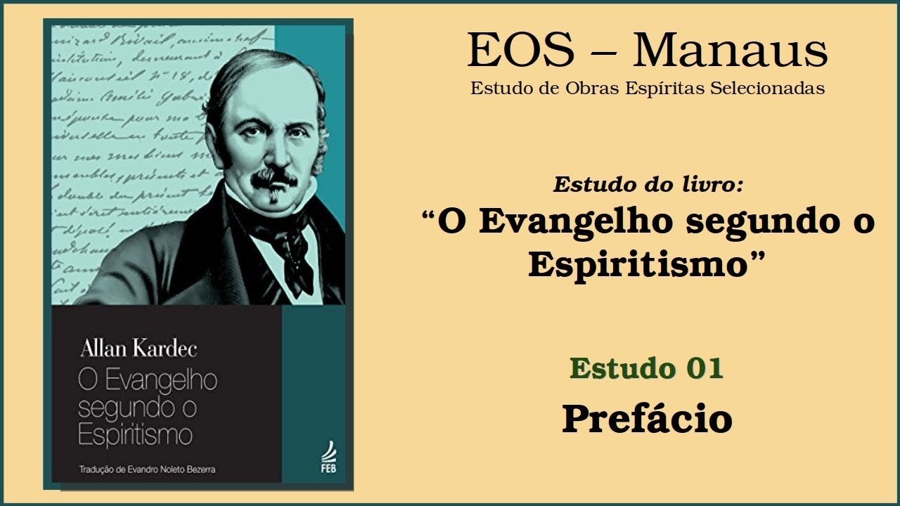 O Evangelho segundo o Espiritismo - Estudo 001: PRÓLOGO (Mensagem do ...