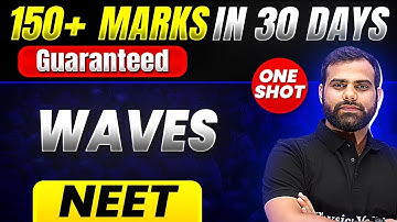 150+ Marks Guaranteed: WAVES | Quick Revision 1 Shot | Physics for NEET