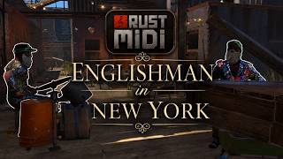 Englishman in New York - Rust Performance Series #1