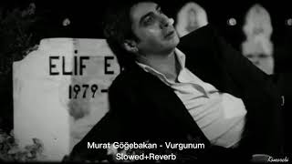 Murat Göğebakan - Vurgunum (slowed+reverb) Resimi