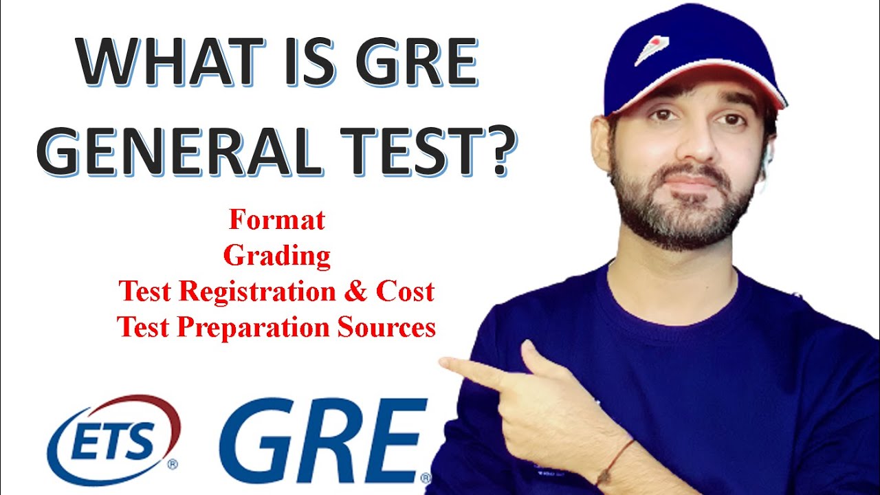GRE General Format, Grading, Registration, Cost and Preparation Sources