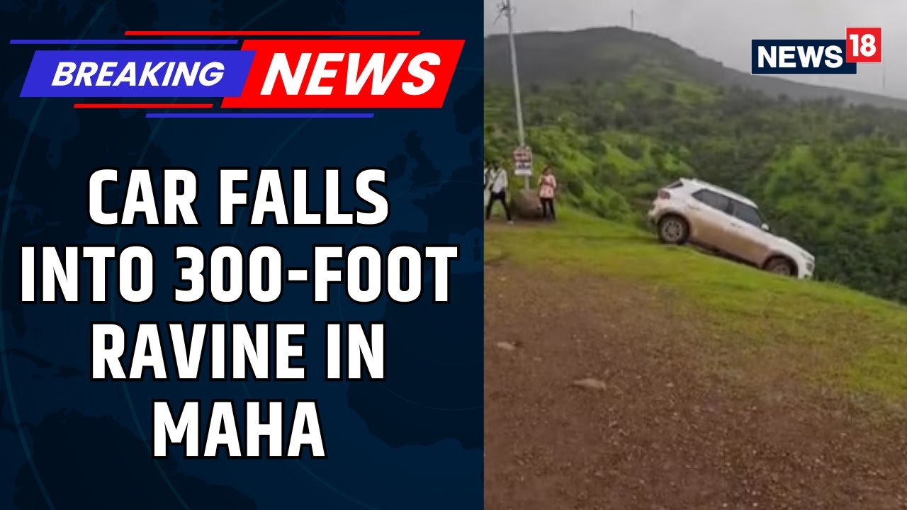 Reel Turns Costly As Car Falls Into 300-Foot Ravine In Maharashtra's Satara: On Cam | News18