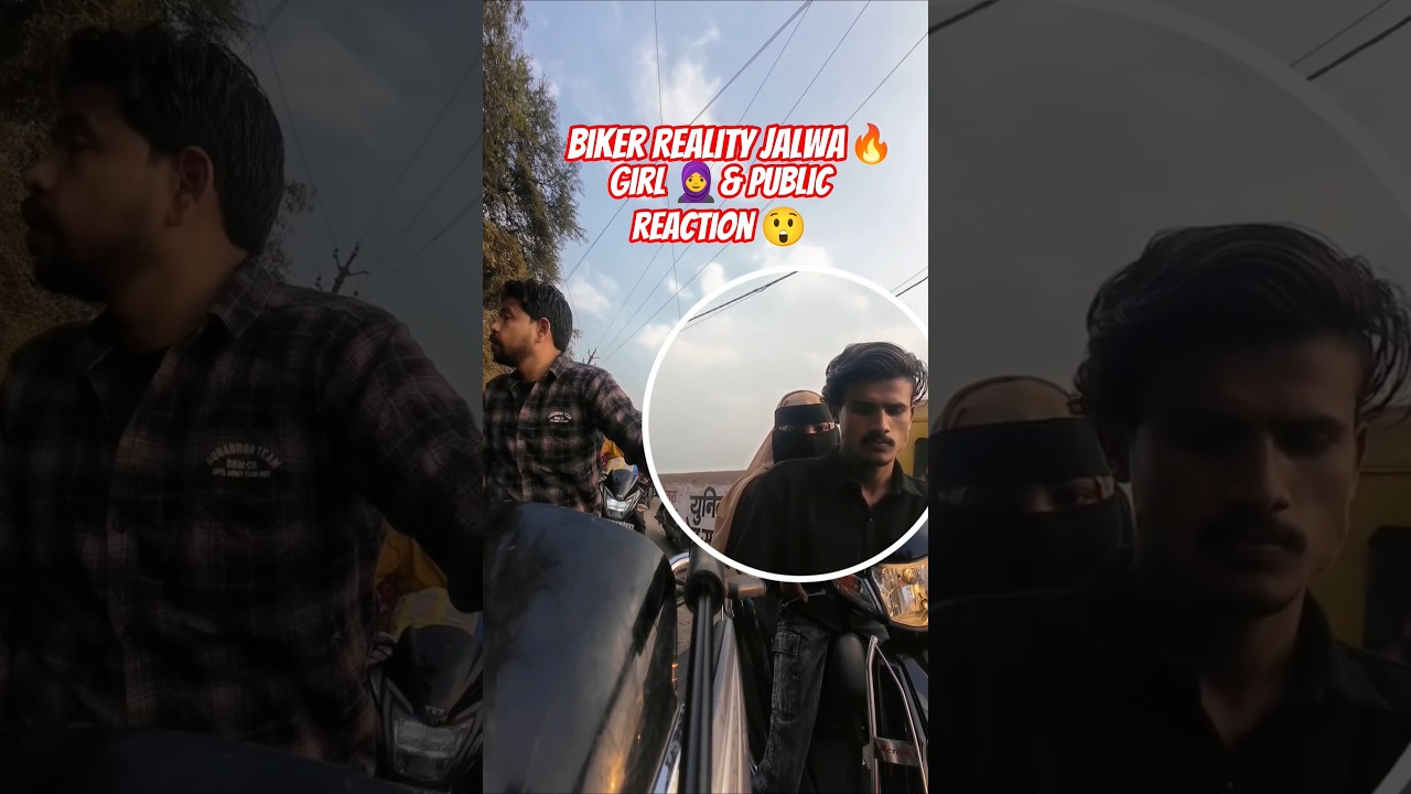 BIKER REALITY/JALWA🔥 HIJAB GIRL🧕& PUBLIC REACTION😲