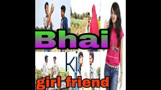 BHAI KI GIRLFRIEND part1  funny video by |antic boys| | ab |