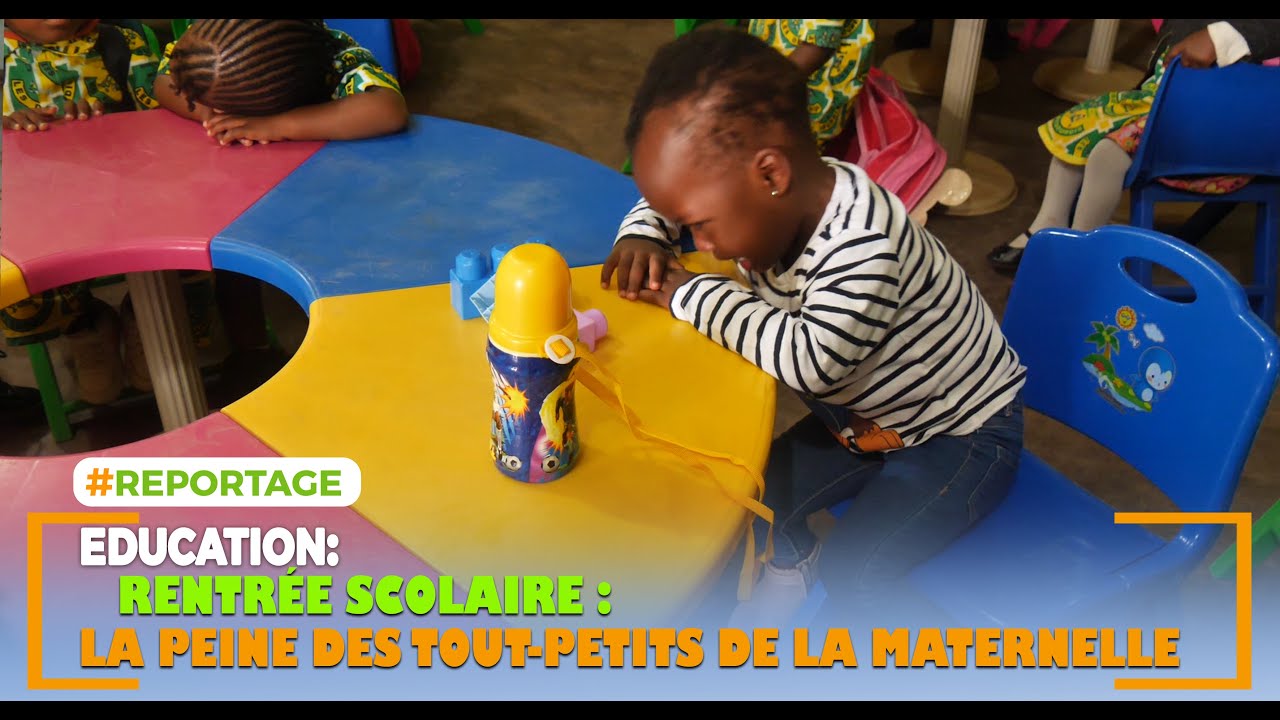 Rentrée scolaire: La peine des tout-petits de la Maternelle