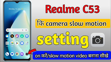 Realme C53 slow motion video kaise banaye | Realme C53 camera slow motion | Realme C53
