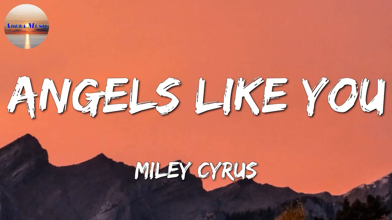 Miley Cyrus - Angels Like You (Lyric)