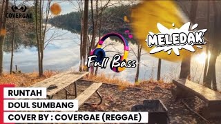 Runtah Doel Sumbang (reggae cover) by covergae