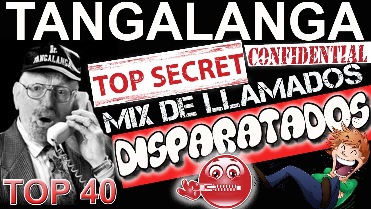 😂MEJORES COMPILADOS DE TANGALANGA⭐ESPECIAL ((TOP SECRET MIX DE LLAMADOS DISPARATADOS))⭐IMPERDIBLE!!😂